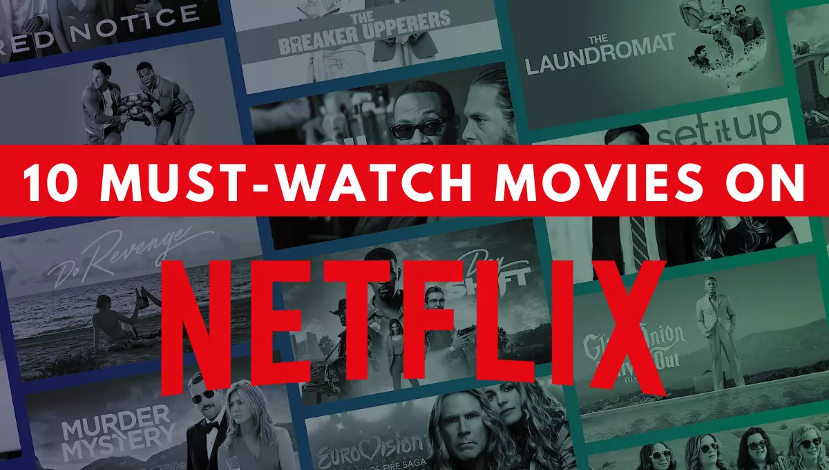 10 MustWatch Movies on Netflix